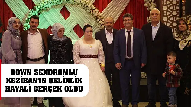 Down sendromlu Keziban'ın gelinlik hayali gerçek oldu