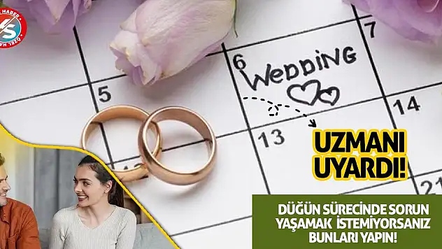 Düğün Yapma Sürecinde Bunlara Dikkat! Sorun Yaşamak İstemiyorsanız Bunları Yapın!