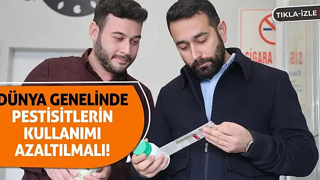 Dünya genelinde pestisitlerin kullanımı azaltılmalı!