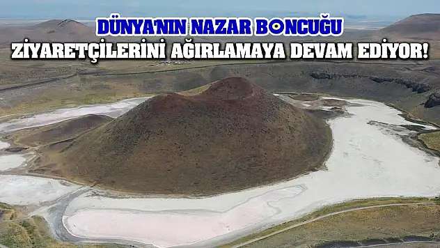 Dünya'nın Nazar Boncuğu Ziyaretçilerini Ağırlamaya Devam Ediyor!