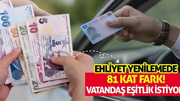 Ehliyet Yenilemede 81 Kat Fark! Vatandaş Eşitlik İstiyor!