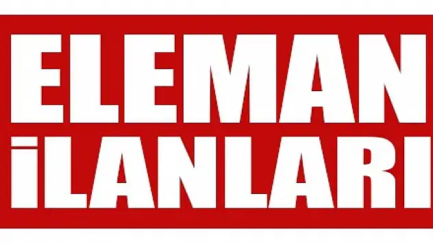 ELEMAN İLANLARI