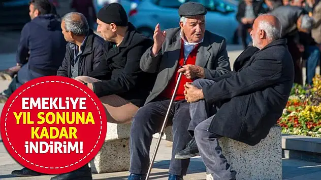 Emekliye yıl sonuna kadar indirim!