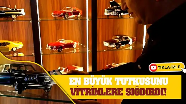 En büyük tutkusunu vitrinlere sığdırdı!