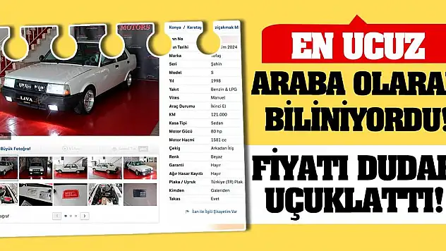 En ucuz araba olarak biliniyordu! Fiyatı dudak uçuklattı!