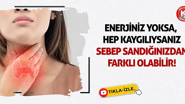 Enerjiniz Yoksa, Hep Kaygılıysanız… Sebep Sandığınızdan Farklı Olabilir!