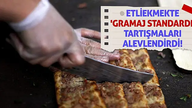 Etliekmekte 'gramaj standardı' tartışmaları alevlendirdi!