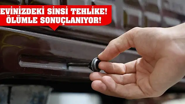 Evinizdeki Sinsi Tehlike! Ölümle Sonuçlanıyor!