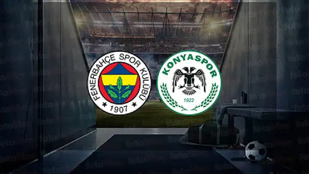 Fenerbahçe - Konyaspor (CANLI)