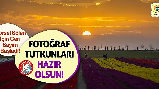 Fotoğraf Tutkunları Hazır Olsun! Görsel Şölen İçin Geri Sayım Başladı!