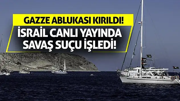 Gazze Ablukası Kırıldı! İsrail Canlı Yayında Savaş Suçu İşledi!
