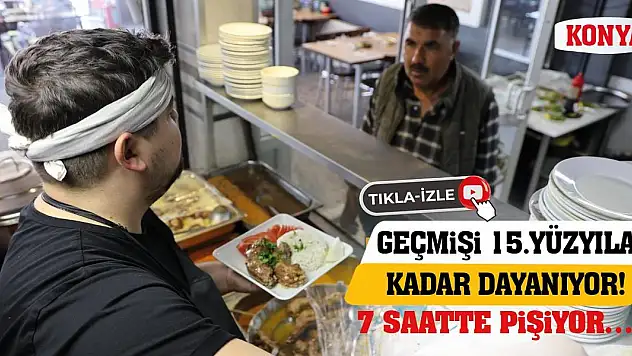 Geçmişi 15. Yüzyıla Kadar Dayanıyor! 7 Saatte pişiyor…