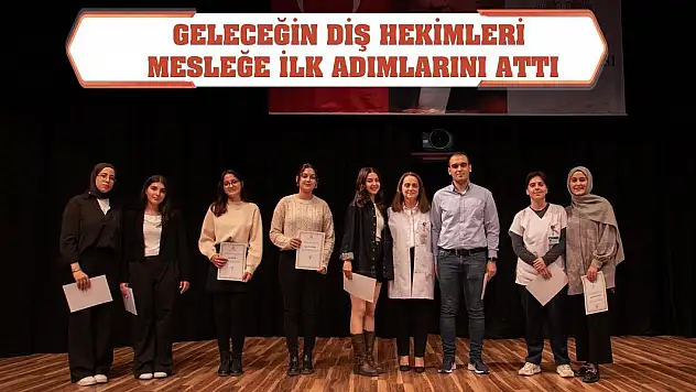 Geleceğin diş hekimleri, mesleğe ilk adımlarını attı