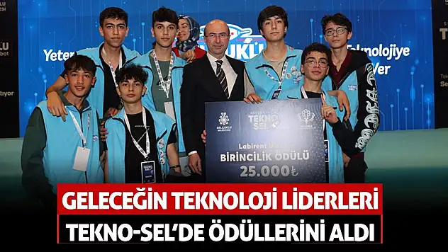 Geleceğin Teknoloji Liderleri Tekno-Sel'de Ödüllerini Aldı