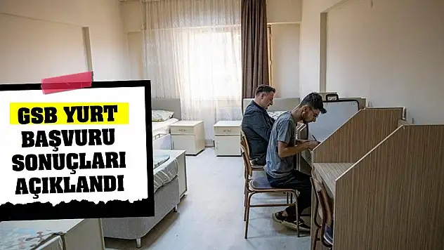 GSB yurt başvuru sonuçları açıklandı