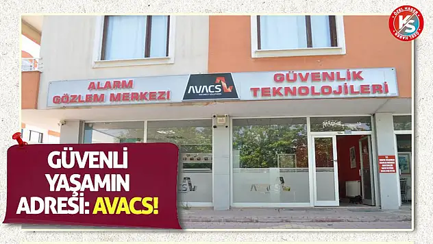 Güvenli yaşamın adresi: Avacs!