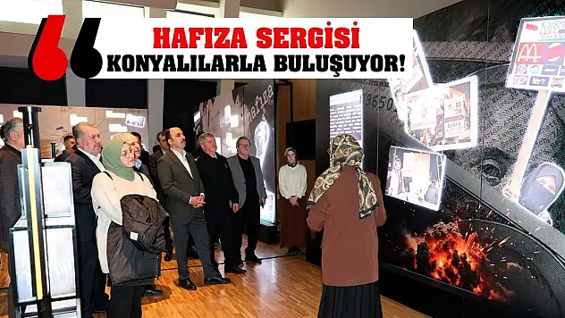 Hafıza Sergisi Konyalılarla Buluşuyor!