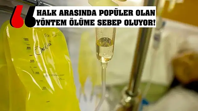 Halk arasında popüler olan yöntem ölüme sebep oluyor!