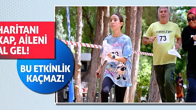 Haritanı Kap, Aileni Al Gel! Bu Etkinlik Kaçmaz!