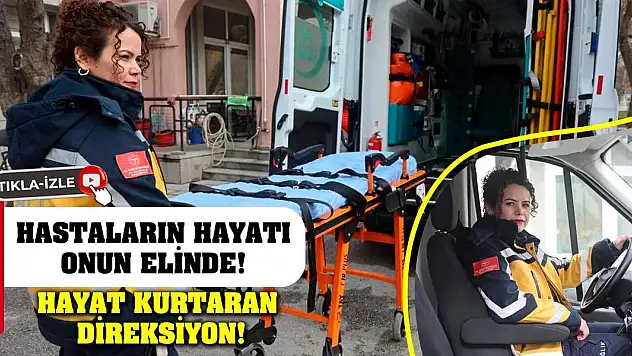 Hastaların Hayatı Onun Elinde! Hayat Kurtaran Direksiyon!