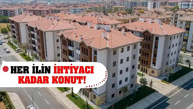 Her ilin ihtiyacı kadar konut!