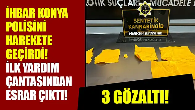 İhbar Konya Polisini Harekete Geçirdi! İlk Yardım Çantasından Esrar Çıktı!