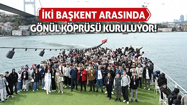 İki Başkent Arasında Gönül Köprüsü Kuruluyor!