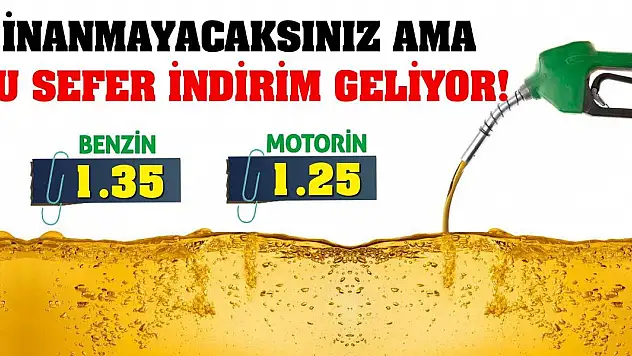 İnanmayacaksınız ama bu sefer indirim geliyor! Hem benzin hem motorin...