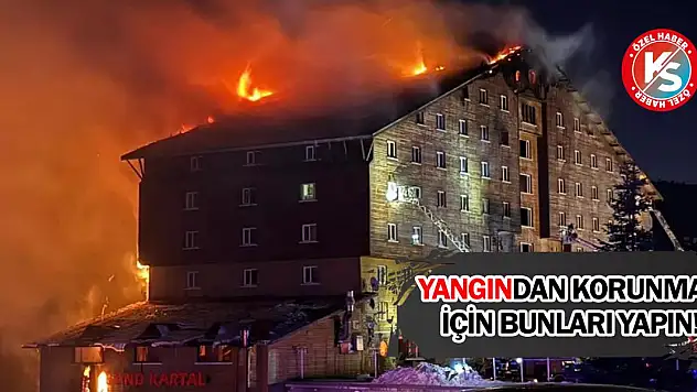 İşte yangından korunmanın yolları!