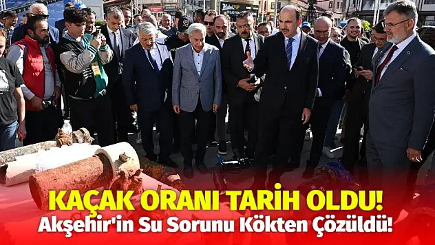 Kaçak Oranı Tarih Oldu! Akşehir'in Su Sorunu Kökten Çözüldü!