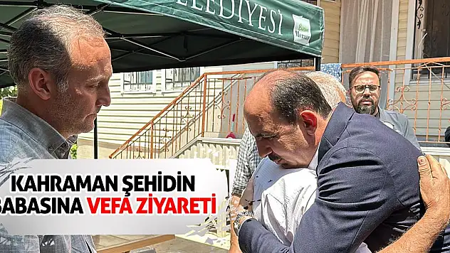 Kahraman Şehidin Babasına Vefa Ziyareti