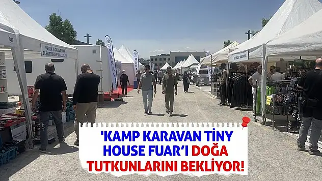 'Kamp Karavan Tiny House Fuar'ı doğa tutkunlarını bekliyor!