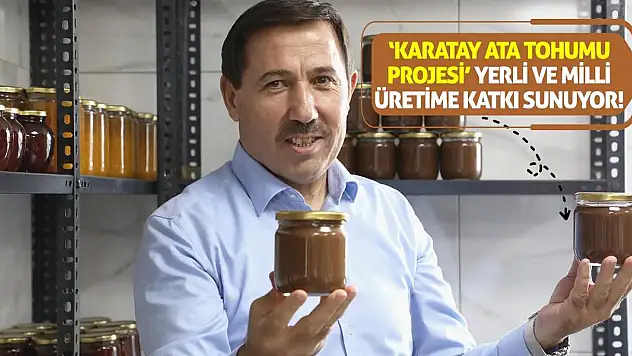 'Karatay Ata Tohumu Projesi' Yerli Ve Milli Üretime Katkı Sunuyor