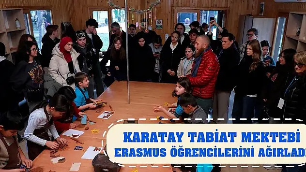 Karatay Tabiat Mektebi Erasmus öğrencilerini ağırladı