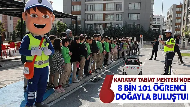 Karatay Tabiat Mektebi'nde 8 Bin 101 Öğrenci Doğayla Buluştu!