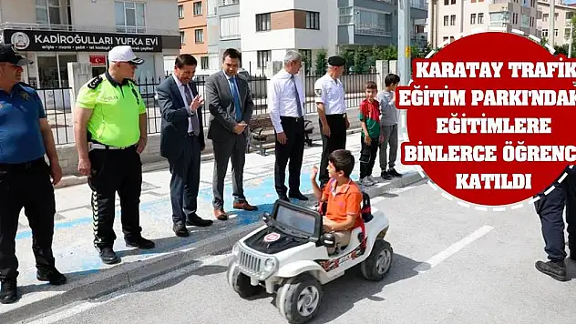 Karatay Trafik Eğitim Parkı'ndaki eğitimlere binlerce öğrenci katıldı