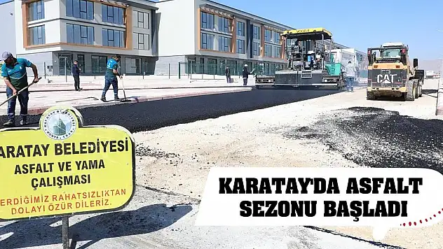 Karatay'da asfalt sezonu başladı
