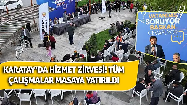 Karatay'da Hizmet Zirvesi! Tüm Çalışmalar Masaya Yatırıldı