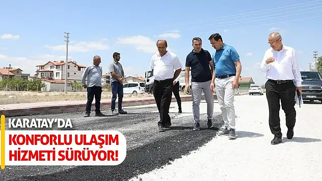 Karatay'da Konforlu Ulaşım Hizmeti Sürüyor!