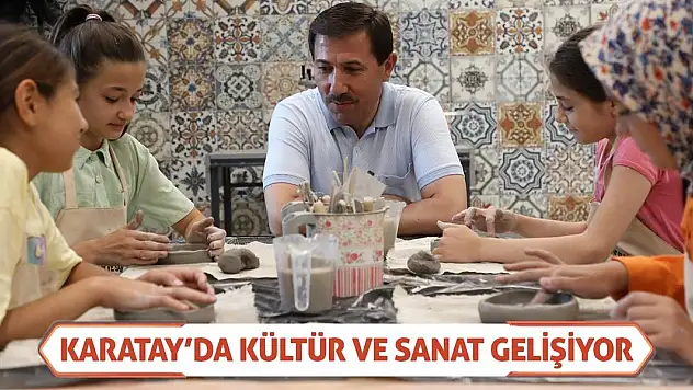 Karatay'da Kültür Ve Sanat Gelişiyor!