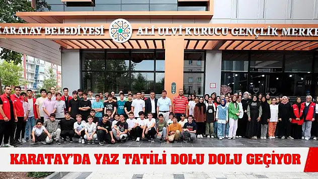 Karatay'da Yaz Tatili Dolu Dolu Geçiyor