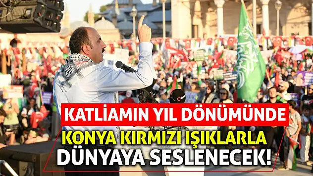 Katliamın Yıl Dönümünde Konya Kırmızı Işıklarla Dünyaya Seslenecek!