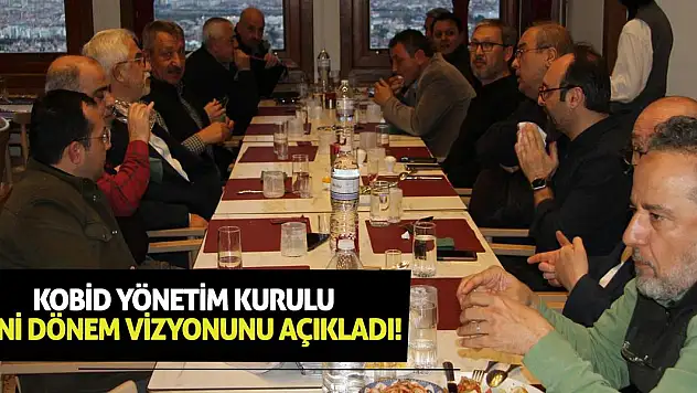 KOBİD Yönetim Kurulu Yeni Dönem Vizyonunu Açıkladı!