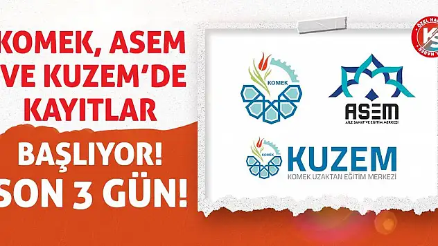 KOMEK, ASEM ve KUZEM'de Kayıtlar Başlıyor! Son 3 Gün!