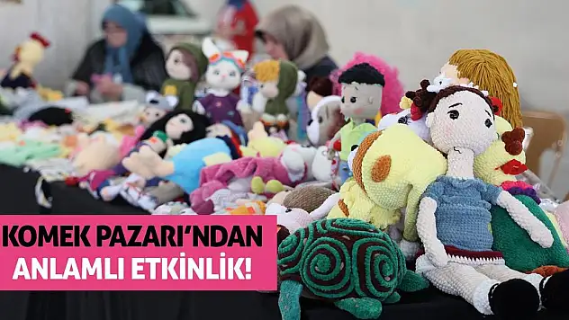 KOMEK Pazarı'ndan Anlamlı Etkinlik!