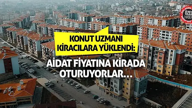Konut Uzmanı Kiracılara Yüklendi: Aidat Fiyatına Kirada Oturuyorlar…
