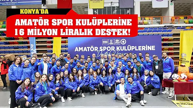 Konya Büyükşehir'den Amatör Spor Kulüplerine Önemli Destek