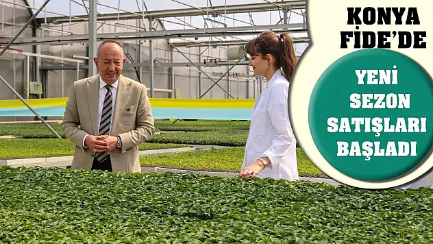 Konya Fide'de yeni sezon satışları başladı