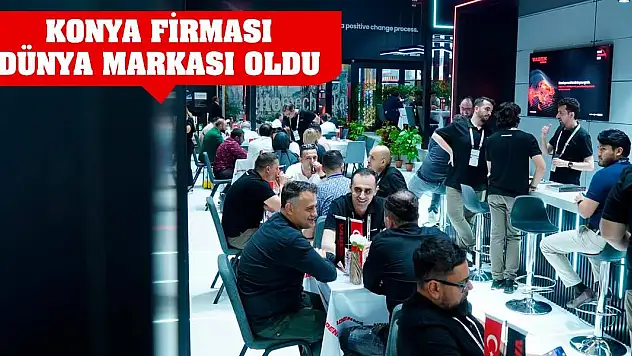 Konya Firması Dünya Markası Oldu