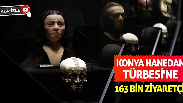 Konya Hanedan Türbesi'ne 163 Bin Ziyaretçi!